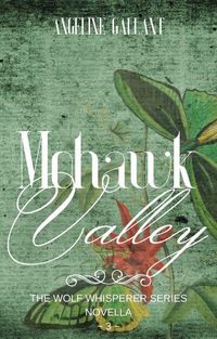 Produktbild: Mohawk Valley (The Wolf Whisperer Series, #3)
