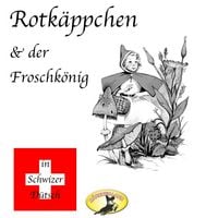 Produktbild: M&auml;rchen in Schwizer D&uuml;tsch, Rotk&auml;ppchen & Der Froschk&ouml;nig
