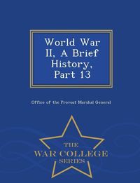 Produktbild: World War II, a Brief History, Part 13 - War College Series