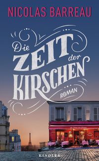 Bild vom Artikel Die Zeit der Kirschen vom Autor Nicolas Barreau