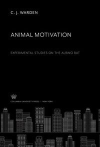 Produktbild: Animal Motivation Experimental Studies on the Albino Rat