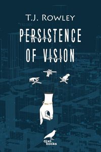 Produktbild: Rowley, T: Persistence of Vision