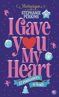 Produktbild: I gave you my heart : 12 romances de No&euml;l