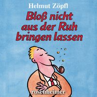 Produktbild: Blo&szlig; nicht aus der Ruh bringen lassen