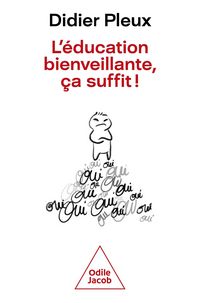 Produktbild: L' &eacute;ducation bienveillante, &ccedil;a suffit !