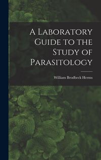 Produktbild: A Laboratory Guide to the Study of Parasitology