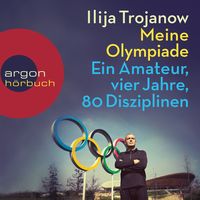 Bild vom Artikel Meine Olympiade vom Autor Ilija Trojanow