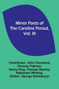 Produktbild: Minor Poets of the Caroline Period, Vol. III