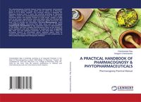 Produktbild: A Practical Handbook Of Pharmacognosy & Phytopharmaceuticals