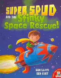 Produktbild: Lloyd, S: Super Spud and the Stinky Space Rescue