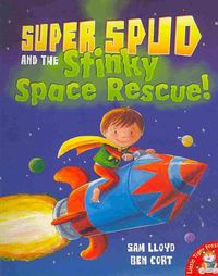 Produktbild: Lloyd, S: Super Spud and the Stinky Space Rescue