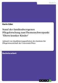 Produktbild: Stand der familienbezogenen Pflegeforschung zum Themenschwerpunkt "Eltern kranker Kinder"