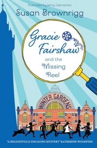 Produktbild: Gracie Fairshaw and The Missing Reel