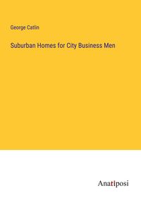 Produktbild: Suburban Homes for City Business Men