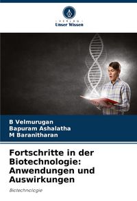 Produktbild: Fortschritte in der Biotechnologie: Anwendungen und Auswirkungen