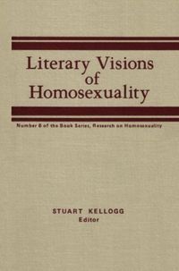 Produktbild: Kellogg, S: Literary Visions of Homosexuality