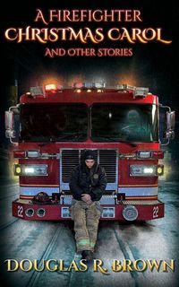 Produktbild: A Firefighter Christmas Carol and Other Stories