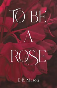 Produktbild: To Be a Rose