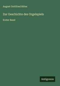 Produktbild: Zur Geschichte des Orgelspiels
