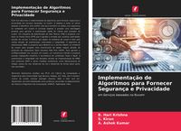 Produktbild: Implementa&ccedil;&atilde;o de Algoritmos para Fornecer Seguran&ccedil;a e Privacidade