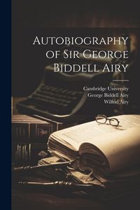Produktbild: Autobiography of Sir George Biddell Airy