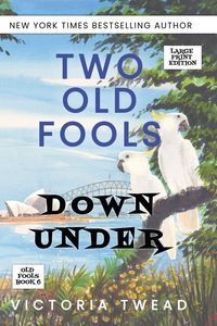 Produktbild: Two Old Fools Down Under - LARGE PRINT