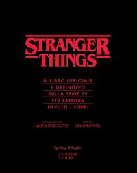 Produktbild: Stranger Things. Il libro ufficiale e definitivo sulla serie tv pi&ugrave; famosa di tutti i tempi