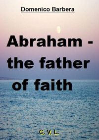 Produktbild: Abraham - the father of faith