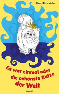 Produktbild: Es war einmal oder die sch&ouml;nste Katze der Welt