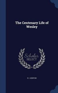 Produktbild: The Centenary Life of Wesley