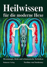 Bild vom Artikel Heilwissen für die moderne Hexe vom Autor Nerthus Norderney