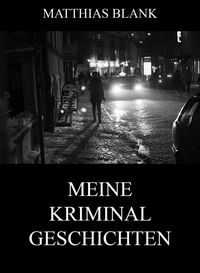 Produktbild: Meine Kriminalgeschichten