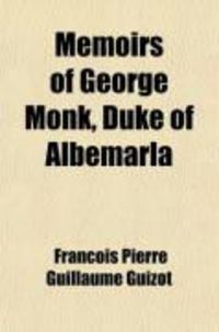 Produktbild: Memoirs of George Monk; Duke of Albemarle