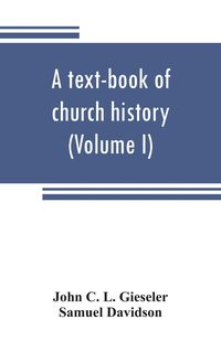 Produktbild: A text-book of church history (Volume I)