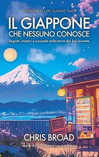 Produktbild: Il Giappone che nessuno conosce. Segreti, misteri e curiosit&agrave; nella terra del Sol Levante