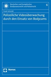 Produktbild: Polizeiliche Video&uuml;berwachung durch den Einsatz von Bodycams