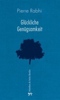 Produktbild: Gl&uuml;ckliche Gen&uuml;gsamkeit