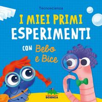 Produktbild: I miei primi esperimenti con Bebo e Bice
