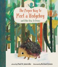 Produktbild: Janeczko, P: Proper Way to Meet a Hedgehog and Other How-To