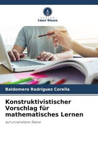 Produktbild: Konstruktivistischer Vorschlag f&uuml;r mathematisches Lernen