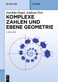 Bild vom Artikel Komplexe Zahlen und ebene Geometrie vom Autor Joachim Engel