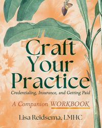 Produktbild: Craft Your Practice Credentialing Insurance and Getting Paid