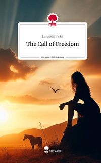 Produktbild: The Call of Freedom. Life is a Story - story.one