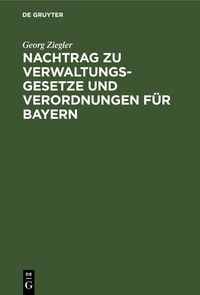 Produktbild: Nachtrag zu Verwaltungsgesetze und Verordnungen f&uuml;r Bayern