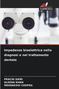 Produktbild: Impedenza bioelettrica nella diagnosi e nel trattamento dentale