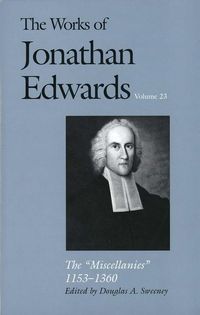 Produktbild: Sweeney, D: Works of Jonathan Edwards - The Miscellanies The