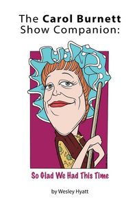 Produktbild: The Carol Burnett Show Companion