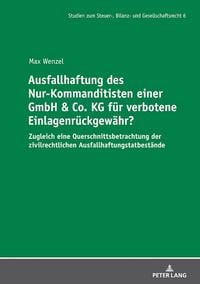 Produktbild: Ausfallhaftung des Nur-Kommanditisten einer GmbH & Co. KG f&uuml;r verbotene Einlagenr&uuml;ckgew&auml;hr?