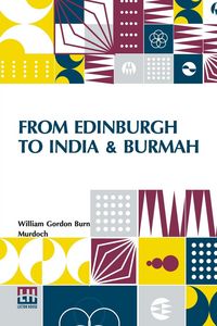 Produktbild: From Edinburgh To India & Burmah