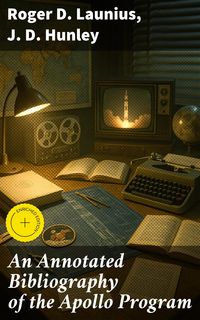 Produktbild: An Annotated Bibliography of the Apollo Program